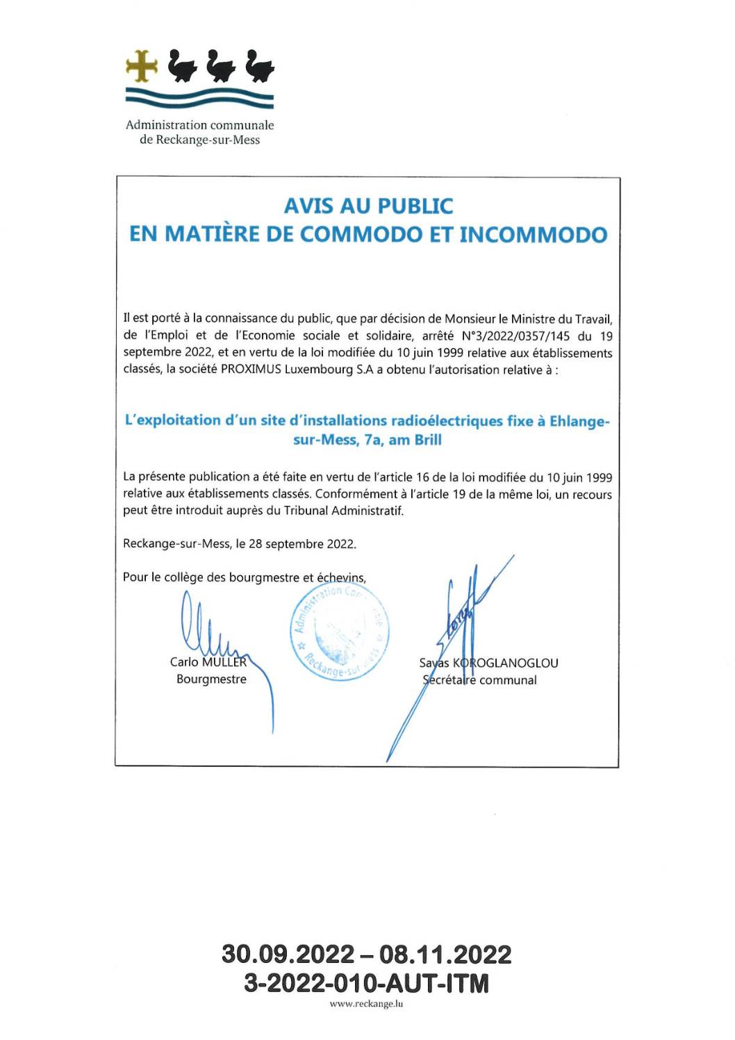 PROXIMUS Luxembourg S.A a obtenu l’autorisation (ITM) relative à: L’exploitation d’un site d’installations radioélectriques fixe à Ehlange-sur-Mess, 7a, am Brill