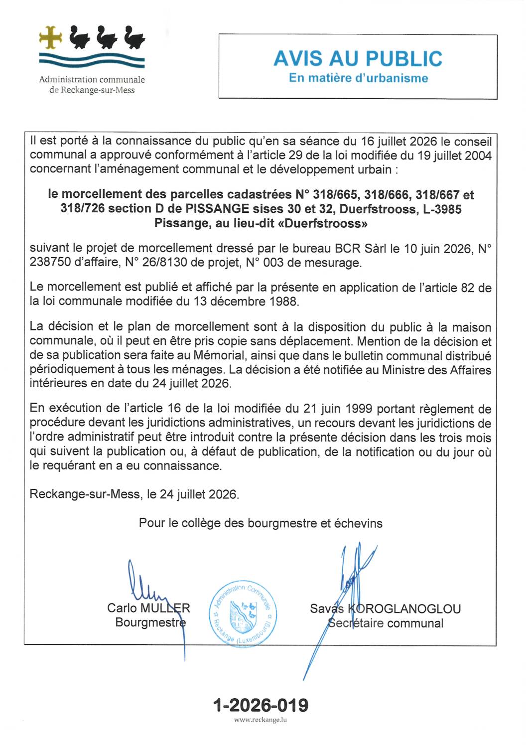 Avis au public 1-2026-019 - le morcellement des parcelles cadastrées N° 318/665, 318/666, 318/667 et 318/726 section D de PISSANGE sises 30 et 32, Duerfstrooss, L-3985 Pissange, au lieu-dit «Duerfstrooss»